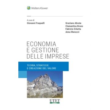 Economia e gestione delle imprese. Teoria, strategie e creazione del valore