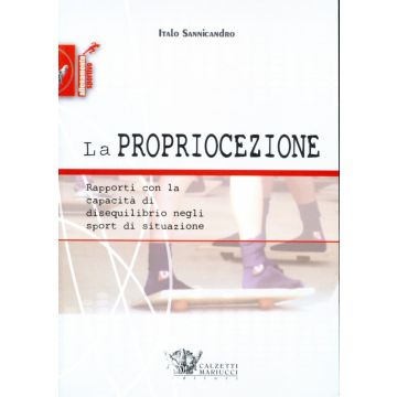 La Propriocezione - Rapporti con la capacità di disequilibrio negli sport di situazione
