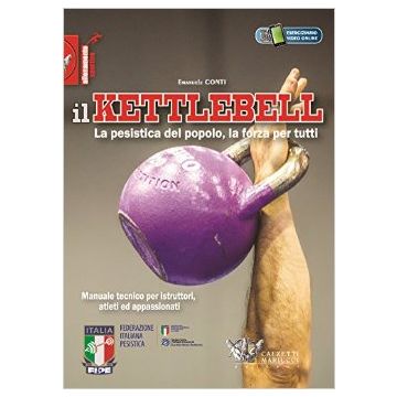 Il Kettlebell: la pesistica del popolo, la forza per tutti 