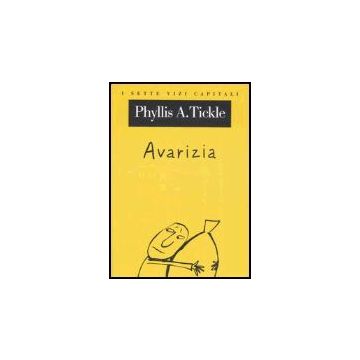 Avarizia - Tickle Phyllis A. - Cortina Raffaello - 9788860300478