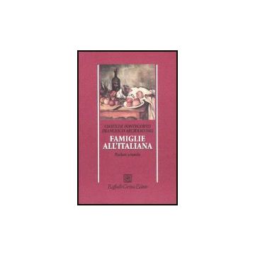 Famiglie All'italiana. Parlare A Tavola - Pontecorvo Clotilde; Arcidiacono Francesco - Cortina Raffaello - 9788860300836