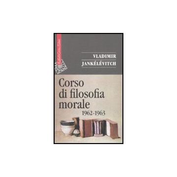 Corso Di Filosofia Morale (1962-1963) - Jankelevitch Vladimir; Delogu A.  - Cortina Raffaello - 9788860301147