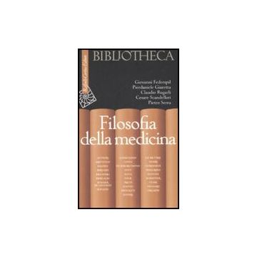 Filosofia Della Medicina - Federspil Giovanni; Giaretta Pierdaniele; Rugarli Claudio; Scandellari Cesare; Serra Pietro - Cortina Raffaello - 9788860301741
