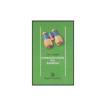 L'Immaginazione Nel Bambino  - Harris Paul L.; Albanese O.  - Cortina Raffaello - 9788860301970