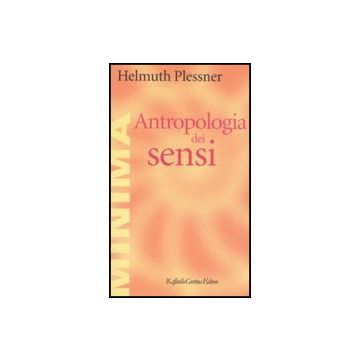 Antropologia Dei Sensi - Plessner Helmuth - Cortina Raffaello - 9788860302076