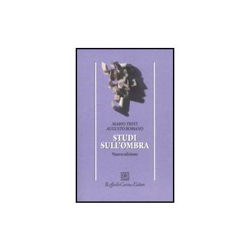 Studi Sull'ombra - Trevi Mario; Romano Augusto - Cortina Raffaello - 9788860302274