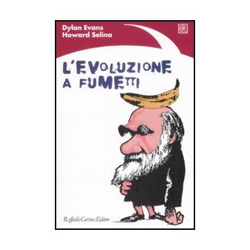 L' Evoluzione A Fumetti  - Evans Dylan; Selina Howard - Cortina Raffaello - 9788860302595