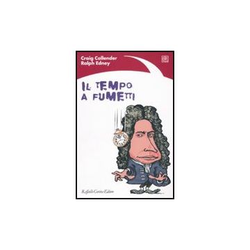 Il Tempo A Fumetti  - Callender Craig; Edney Ralph - Cortina Raffaello - 9788860302861