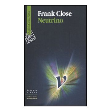 Neutrino - Close Frank - Cortina Raffaello - 9788860304520