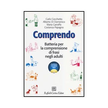 Comprendo. Batteria Per La Comprensione Di Frasi Negli Adulti. Con Cd-rom - Cecchetto Carlo; Di Domenico Alberto; Garraffa Maria; Papagno Costanza - Cortina Raffaello - 9788860305589