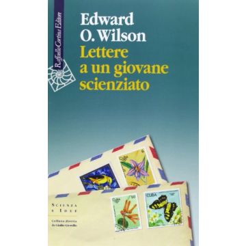 Lettere A Un Giovane Scienzato - Wilson Edward O. - Cortina Raffaello - 9788860306135