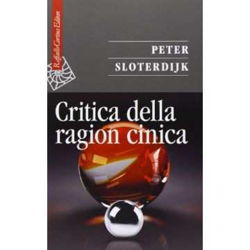 Critica Della Ragion Cinica - Sloterdijk Peter; Ermano A. ; Perniola M.  - Cortina Raffaello - 9788860306234