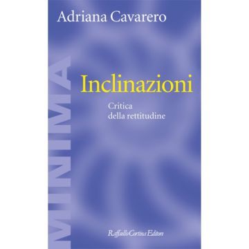 Inclinazioni. Critica Della Rettitudine