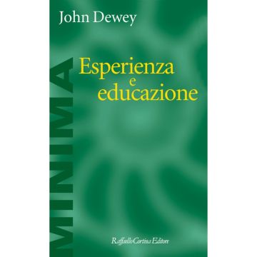 Esperienza e educazione   [Dewey  - Cortina Raffaello]