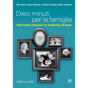 Dieci minuti per la famiglia  Asen Eia; Tomson Dave; Young Venetia; Tomson Peter  Cortina Raffaello  9788860307415