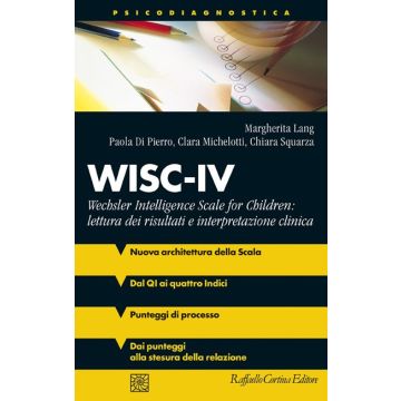 WISC-IV - Wechsler Intelligence Scale for Children: lettura dei risultati e interpretazione clinica   [Lang - Cortina Raffaello]