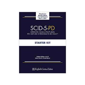 SCID-5-PD Starter kit - Intervista clinica strutturata per i disturbi di personalità del DSM-5®    [First - Cortina Raffaello]