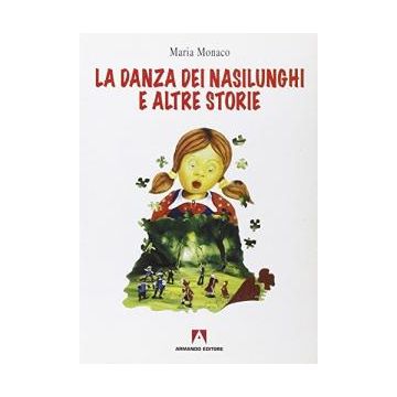 La danza dei nasilunghi e altre storie