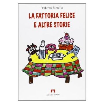 La fattoria felice e altre storie