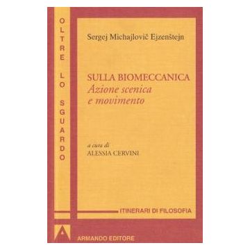 Sulla biomeccanica. Azione scenica e movimento