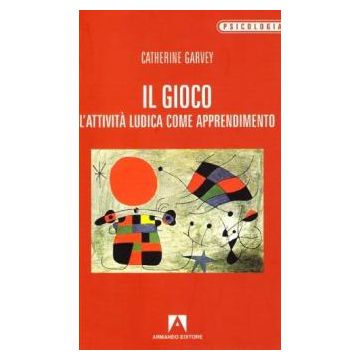 Il gioco. L'attività ludica come apprendimento
