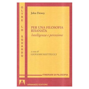 Per una filosofia risanata. Intelligenza e percezione