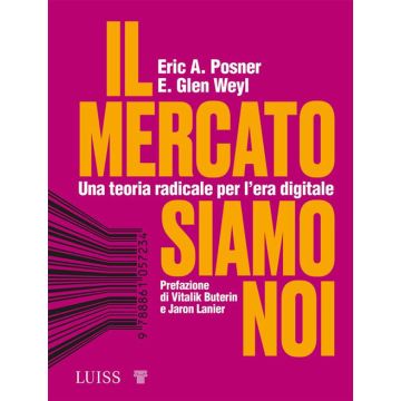 Il mercato siamo noi. Una teoria radicale per l'era digitale