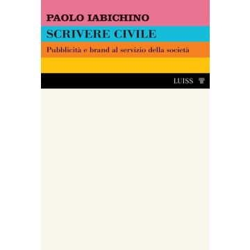 Scrivere civile. Pubblicità e brand al servizio della società