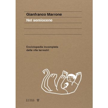 Nel semiocene. Enciclopedia incompleta delle vite terrestri