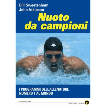Nuoto da campioni. I programmi dell'allenatore numero 1 al mondo