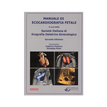 Manuale di ECOCARDIOGRAFIA FETALE 2/ed. - SIEOG