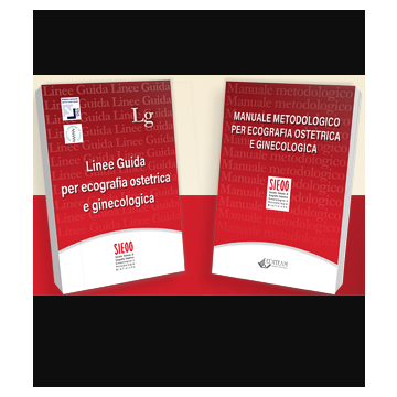 SIEOG Linee guida per ecografia ostetrica e ginecologica e manuale metodologico editeam 2022