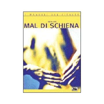MAL DI SCHIENA STRATEGIE CONTRO IL DOLORE ESERCIZI CORNO ALEA