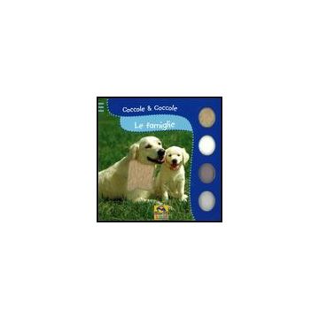 Le Famiglie. Coccole & Coccole  -  - Macro Edizioni - 9788862290524
