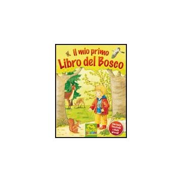 Il Mio Primo Libro Del Bosco. Libro Pop-up  - Pfeiffer Anna - Macro Edizioni - 9788862290579