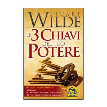 Le 3 Chiavi Del Tuo Potere  - Wilde Stuart - Macro Edizioni - 9788862291408