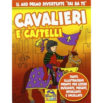 Cavalieri E Castelli -  - Macro Edizioni - 9788862291620