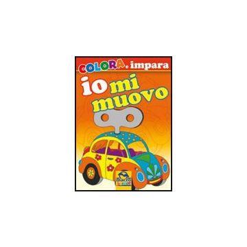 Io Mi Muovo. Colora E Impara -  - Macro Edizioni - 9788862291736