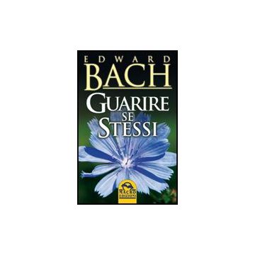 Guarire Se Stessi - Bach Edward - Macro Edizioni - 9788862291798