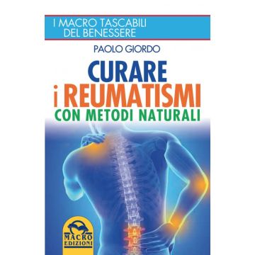 Curare i Reumatismi con Metodi Naturali  Giordo Paolo  Macro Edizioni  9788862292269