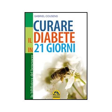 Curare Il Diabete In 21 Giorni - Cousens Gabriel - Macro Edizioni - 9788862293815