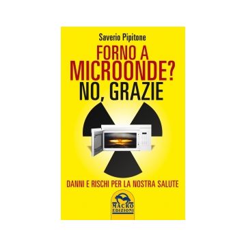 Forno A Microonde? No Grazie - Pipitone Saverio - Macro Edizioni - 9788862296533