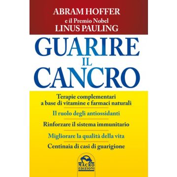 Guarire il Cancro  Hoffer Abram; Pauling Linus  Macro Edizioni  9788862296663