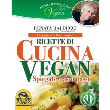 Ricette Di Cucina Vegan - Balducci Renata - Macro Edizioni - 9788862297011
