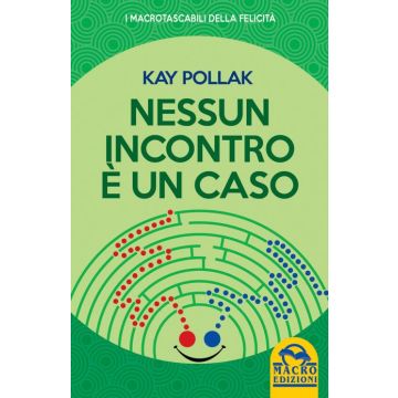 Nessun Incontro è un Caso  Pollak Kay  Macro Edizioni  9788862298988