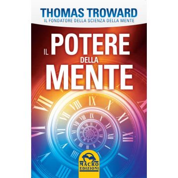 Il Potere della Mente  Troward Thomas  Macro Edizioni  9788862299862