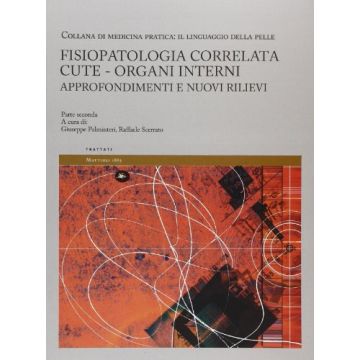 Fisiopatologia correlata Cute - Organi Interni - Parte 2 - Approfondimenti e nuovi rilievi