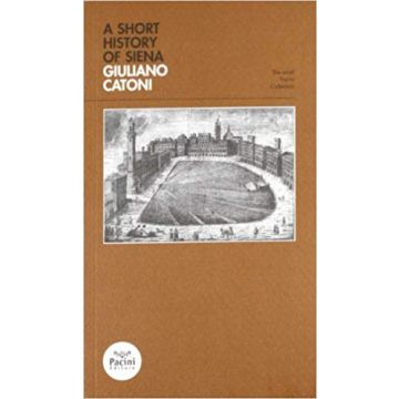 Breve storia di Siena. Ediz. inglese