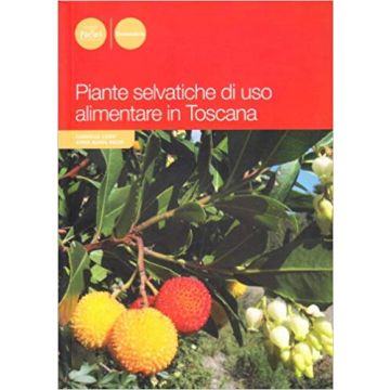 Piante selvatiche di uso alimentare in Toscana
