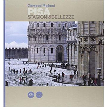 Pisa. Stagioni & bellezze. Ediz. italiana e inglese